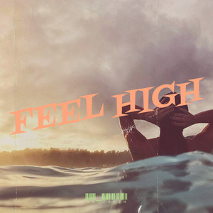 Feel High (Explicit)