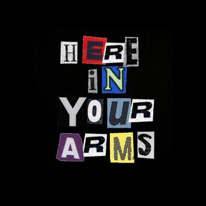Here(In Your Arms)