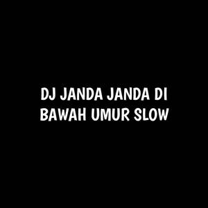 Dj janda janda dibawah umur (Explicit)