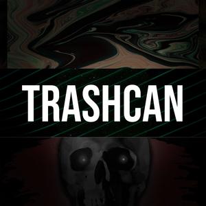 Trashcan (Old Songs)