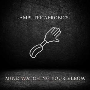 AMPUTEE AEROBICS (Explicit)