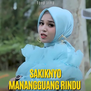 Sakiknyo Manangguang Rindu