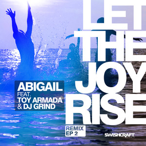 Let the Joy Rise (The Monstrates & Matt Consola Remix|feat. Toy Armada & DJ Grind)