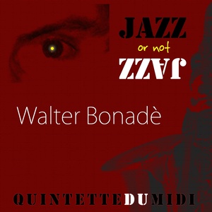Jazz or Not Jazz (Quintette du midi)