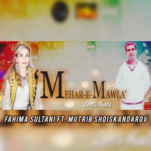 Mehar E Mawla (feat. Mutrib Shoiskandarov)