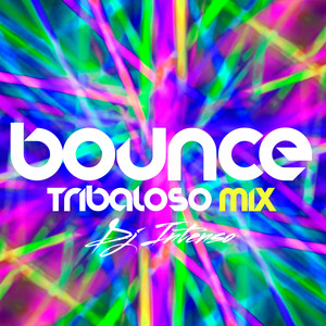 BOUNCE (TRIBALOSO MIX)