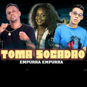Toma Socadão(feat. Serginho Autêntico & Mc Dricka)