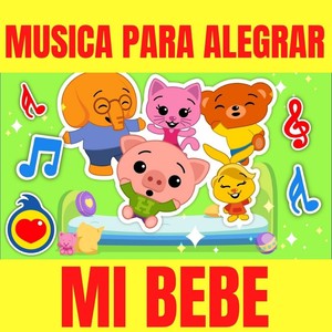 Musica para Alegrar Mi Bebe