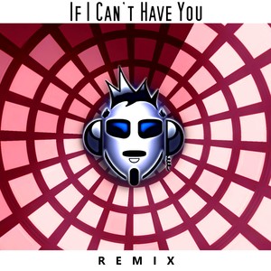 If I Can't Have You (Vito Astone Remix)