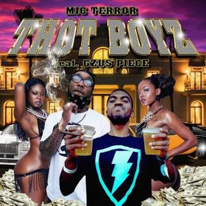 Thot Boyz (feat. Mic Terror & Gzus Piece) [Explicit]