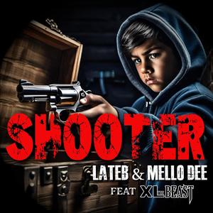 Shooter (feat. XL The Beast) [Explicit]