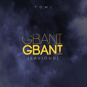 Gbani Gbani(Saviour)