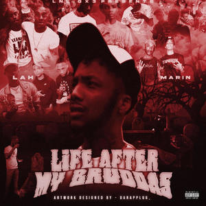 LIfe After My Bruddas (Explicit)