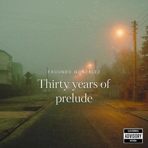 Thirty years of prelude