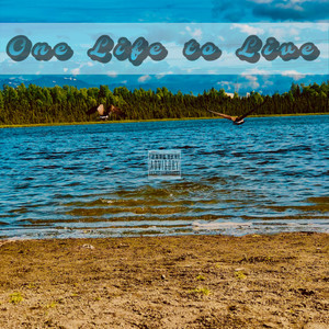 One Life To Live (Explicit)