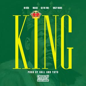 King (feat. Bo Deal, Malick, GQ the Fool & Bugzy Niaire) (Radio Edit|Explicit)
