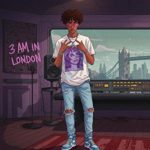 3 am in London (Explicit)