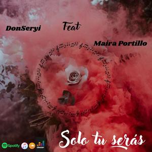 Solo tu seras(feat. Maira Portillo)