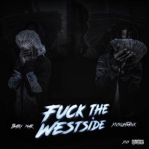 **** The Westside (feat. ynsluhtank) (Explicit)
