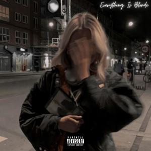 Everything is Blonde (Explicit)