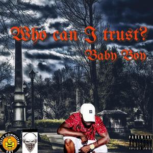 Who Can I Trust? (Explicit)