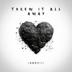 Threw It All Away (Explicit)