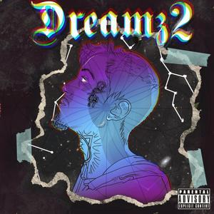 Dreamz 2 (Explicit)