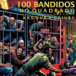 100 Bandidos no Quadrado (Explicit)