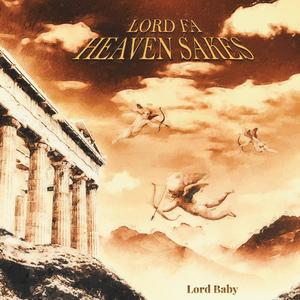 LORD FA HEAVEN SAKES (Explicit)