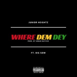 Where Dem Dey (feat. Big Sow) (Explicit)