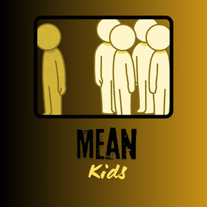 Mean Kids