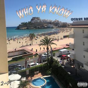 Who Ya Know (Explicit)