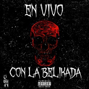 En Vivo Con La Belikada (Explicit)