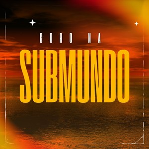 CORO NA SUBMUNDO (Explicit)