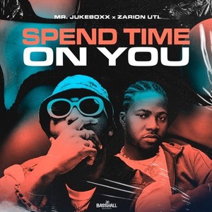 Spend Time on You (Explicit)
