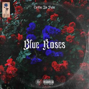 Blue Roses (Explicit)