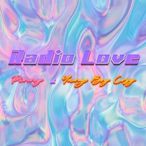 Radio Love (feat. Yung Boy Cozy)