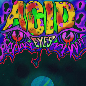 Acid Eyes (Explicit)