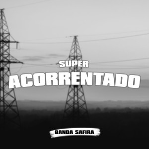 Super Acorrentados