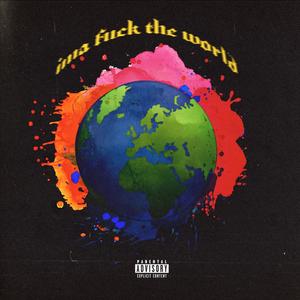 Ima **** The World (Explicit)