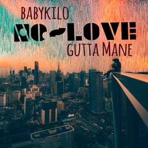 No Love(feat. Gutta Mane) (Explicit)
