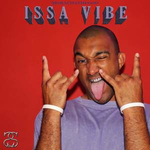 Issa Vibe (Explicit)