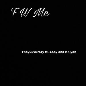 F W Me (Explicit)