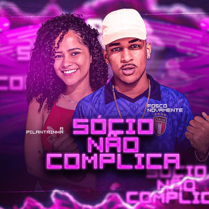 Sócio Não Complica (Explicit)