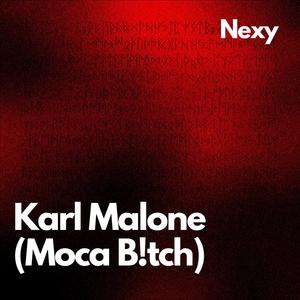 Karl Malone (Moca B!tch) [Explicit]