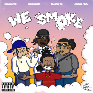 We Smoke (Explicit)