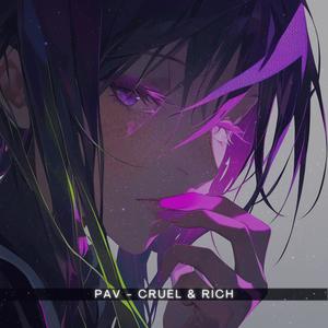 Cruel and Rich