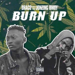Burn Up(feat. Jonzing Bwoy) (Explicit)