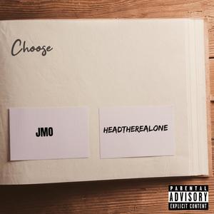 Choose (feat. JMO) [Explicit]