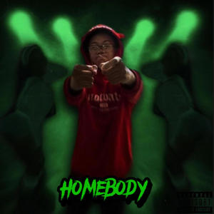 Homebody (Explicit)